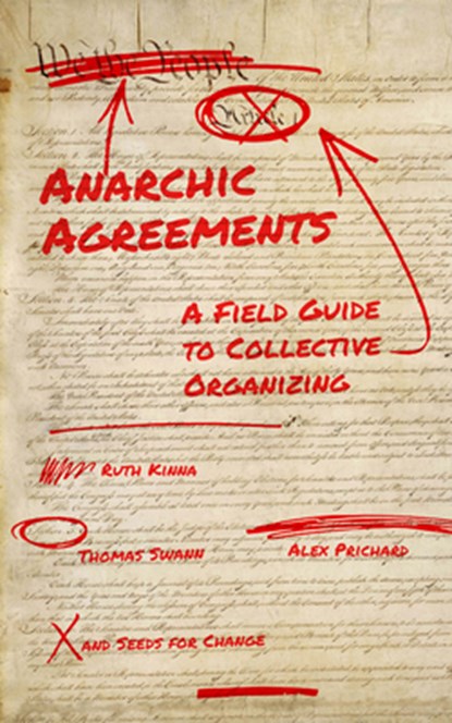 Anarchic Agreements, Ruth Kinna ; Alex Prichard ; Thomas Swann - Paperback - 9781629639635