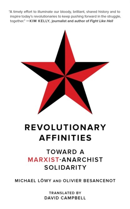 Revolutionary Affinities, Michael Lowy ; Olivier Besancenot - Paperback - 9781629639697