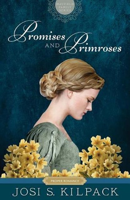 Promises and Primroses: Volume 1, Josi S. Kilpack - Paperback - 9781629724577