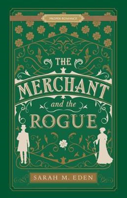 The Merchant and the Rogue, Sarah M. Eden - Paperback - 9781629728513