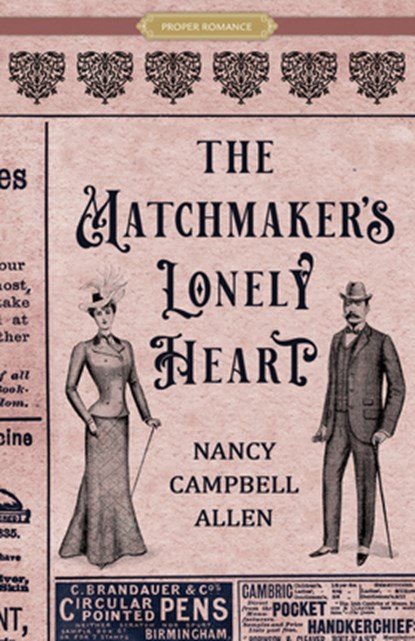 The Matchmaker's Lonely Heart, Nancy Campbell Allen - Paperback - 9781629729275