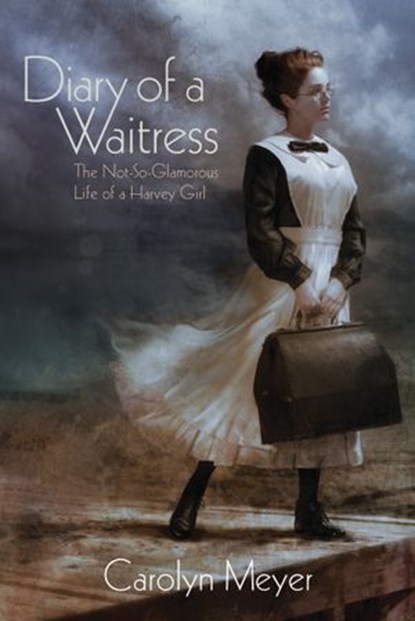 Diary of a Waitress, Carolyn Meyer - Ebook - 9781629790596