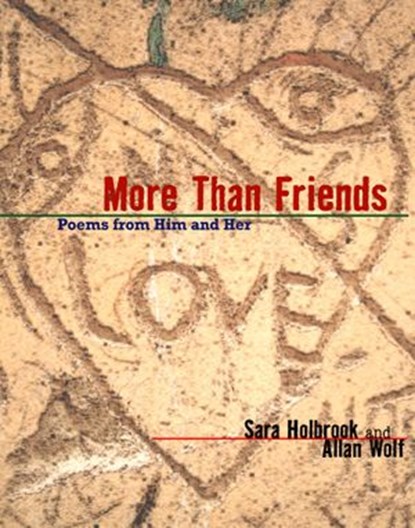 More Than Friends, Sara E. Holbrook ; Allan Wolf - Ebook - 9781629791821