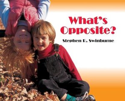 What's Opposite?, Stephen R. Swinburne - Ebook - 9781629792187