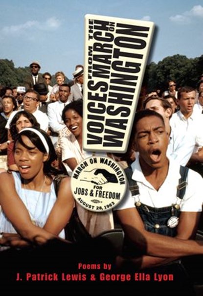 Voices from the March on Washington, J. Patrick Lewis ; George Ella Lyon - Ebook - 9781629792873