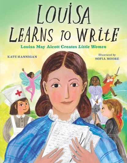 Louisa Learns to Write, Kate Hannigan ; Sofia Moore - Gebonden - 9781629794563