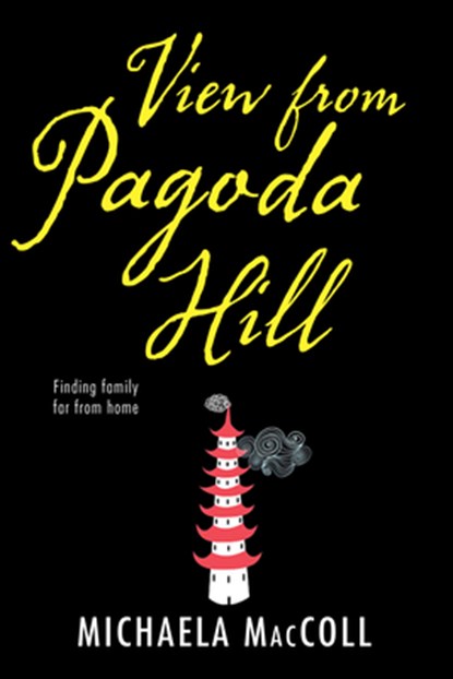 VIEW FROM PAGODA HILL, Michaela MacColl - Gebonden - 9781629797823