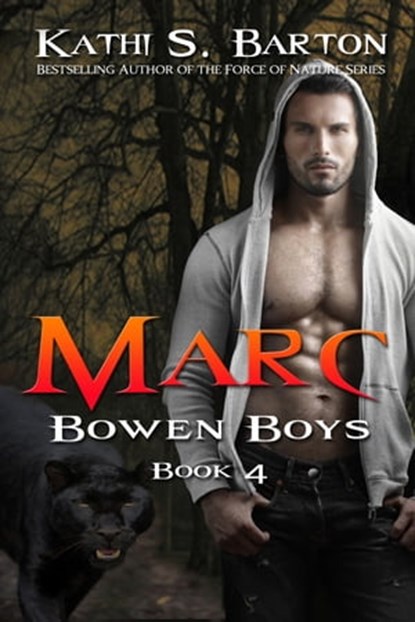 Marc (Bowen Boys Book 4), Kathi S Barton - Ebook - 9781629890296