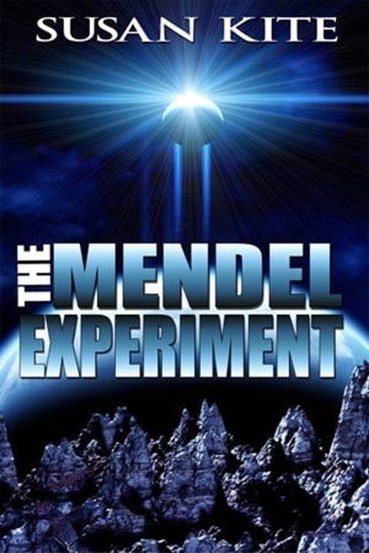 The Mendel Experiment, Susan Kite - Ebook - 9781629892290