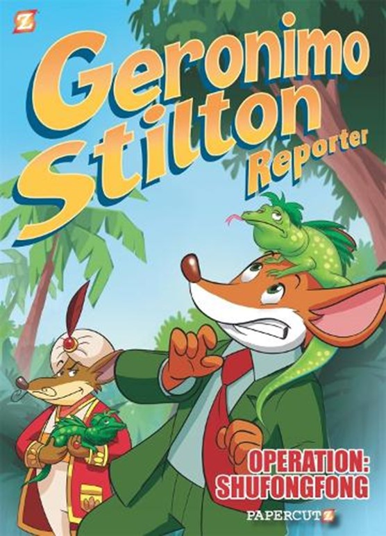 Geronimo Stilton Reporter #1: "Operation: Shufongfong"