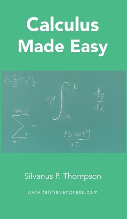 Calculus Made Easy, Silvanus P Thompson - Gebonden - 9781629920283