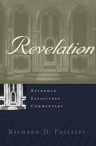 Reformed Expository Commentary: Revelation | Richard D. Phillips | 