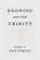Knowing and the Trinity, Vern S. Poythress - Paperback - 9781629953199