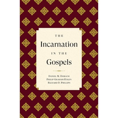 The Incarnation in the Gospels, Richard D. Phillips - Paperback - 9781629959429