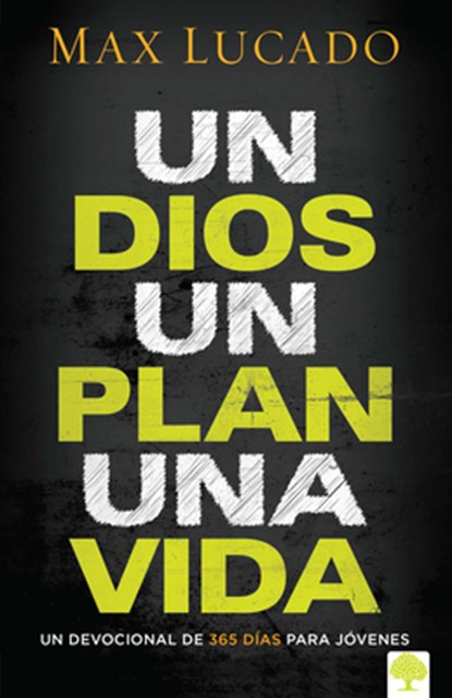 Un Dios, Un Plan, Una Vida. Un Devocional Para Jóvenes / One God, One Plan, One Life, Max Lucado - Paperback - 9781629982663