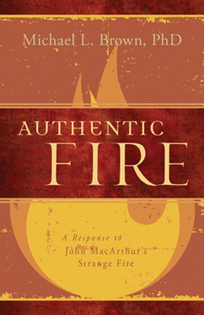 Authentic Fire, Michael L. Brown - Paperback - 9781629984551