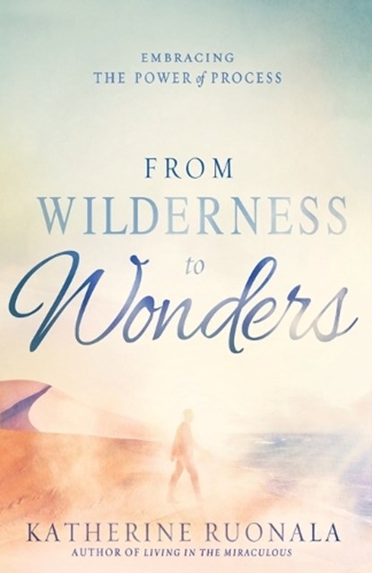 From Wilderness to Wonders, Katherine Ruonala - Paperback - 9781629986142