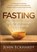 Fasting For Breakthrough And Deliverance, John Eckhardt - Paperback - 9781629986463