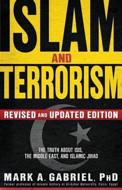 Islam And Terrorism (Revised And Updated Edition), Mark A Gabriel - Paperback - 9781629986685