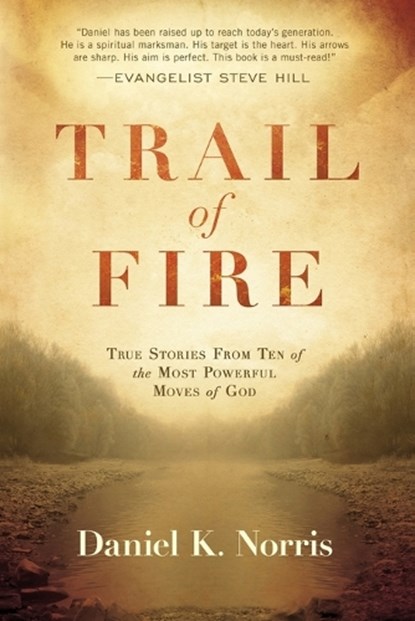 Trail Of Fire, Daniel Norris - Paperback - 9781629986821
