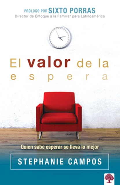 El Valor de la Espera / The Value of Waiting, Stephanie Campos - Paperback - 9781629988399
