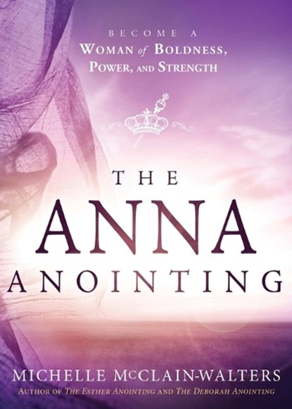 The Anna Anointing, Michelle Mcclain-Walters - Paperback - 9781629989471