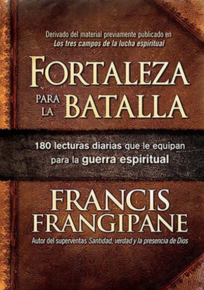 Fortaleza Para La Batalla / Strength for the Battle, Francis Frangipane - Gebonden - 9781629990538