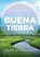 La buena tierra / The Good Land, ECKHARDT,  John - Paperback - 9781629993034