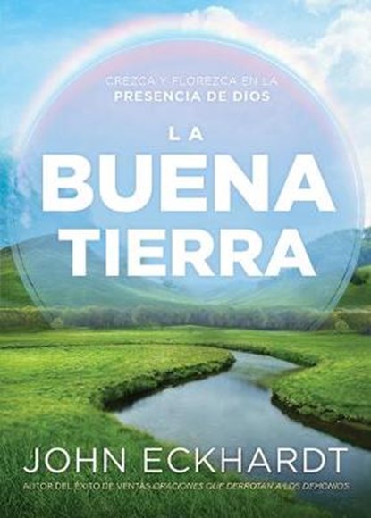 La buena tierra / The Good Land, ECKHARDT,  John - Paperback - 9781629993034