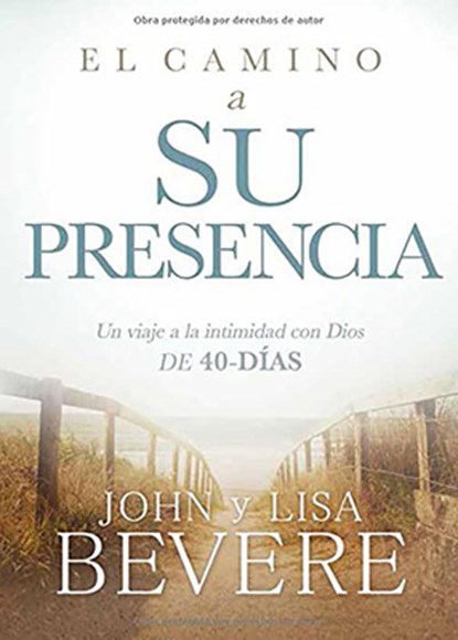El camino a su presencia / Pathway to His Presence, John Bevere - Gebonden - 9781629993195