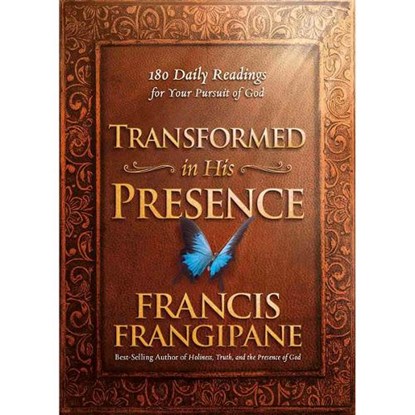 Transformed in His Presence, FRANGIPANE,  Francis - Paperback - 9781629994826