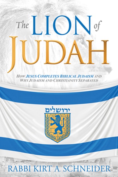 The Lion of Judah, Rabbi K. A. Schneider - Paperback - 9781629995397