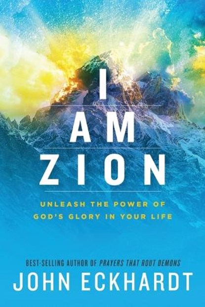 I Am Zion, John Eckhardt - Paperback - 9781629996219