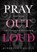 Pray Out Loud, Kimberly Daniels - Paperback - 9781629997629