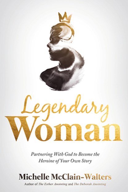 Legendary Woman, Michelle Mcclain-Walters - Paperback - 9781629998848