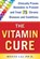 The Vitamin Cure, Monte Lai - Paperback - 9781630060954
