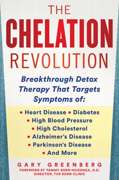 The Chelation Revolution, Gary Greenberg - Gebonden - 9781630061180