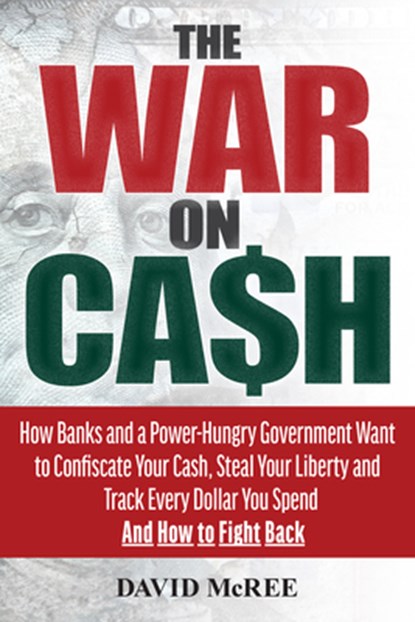 The War on Cash, David McRee - Paperback - 9781630061531