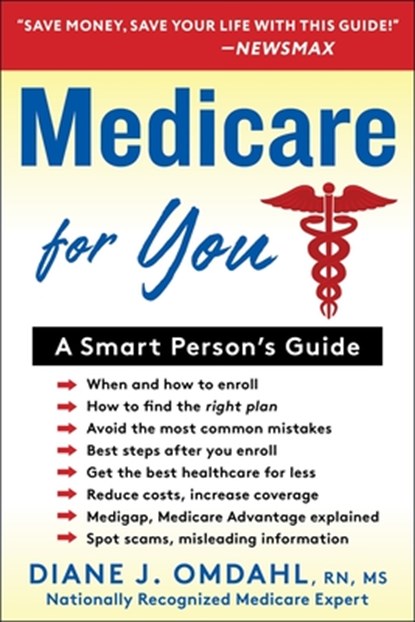 MEDICARE SURVIVAL GUIDE, Diane J. Omdahl - Paperback - 9781630061814