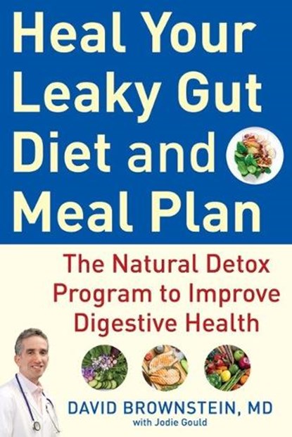 Heal Your Leaky Gut Diet and Food Plan, David Brownstein - Gebonden - 9781630062217