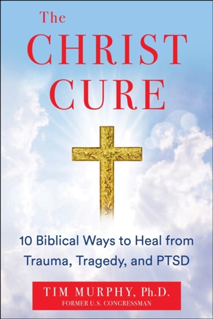 THE CHRIST CURE, Tim Murphy - Gebonden - 9781630062392