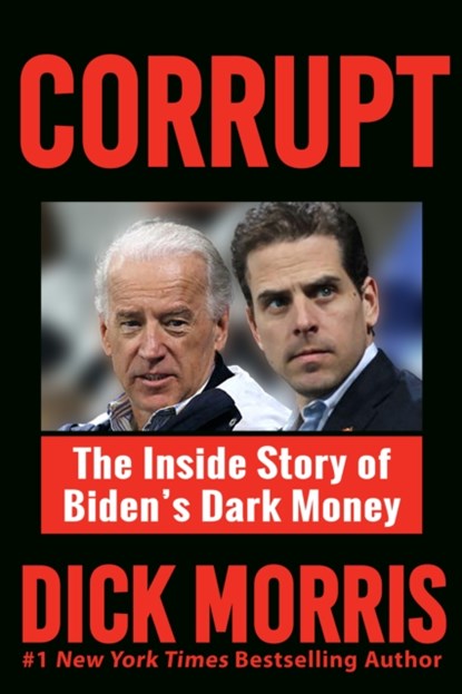 CORRUPT, Dick Morris - Gebonden - 9781630062781