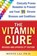 The Vitamin Cure, Monte Lai - Paperback - 9781630063122
