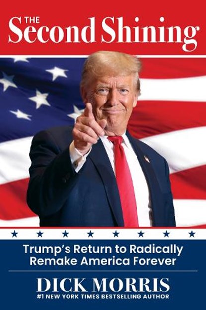 The Second Shining, Dick Morris - Gebonden - 9781630063184