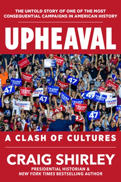 Upheaval, Craig Shirley - Gebonden - 9781630063207