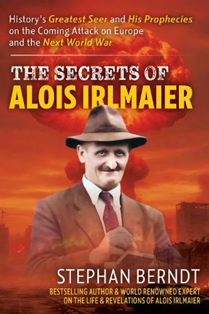 Alois Irlmaier, Stephan Berndt - Gebonden - 9781630063337