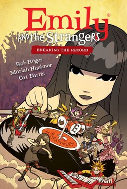 Emily and the Strangers Volume 2: Breaking the Record, Rob Reger ; Cat Farris - Ebook - 9781630082017