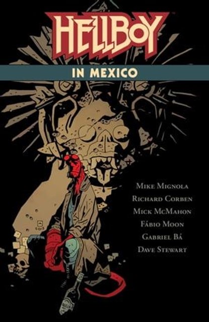 Hellboy in Mexico, Mike Mignola - Ebook - 9781630082178
