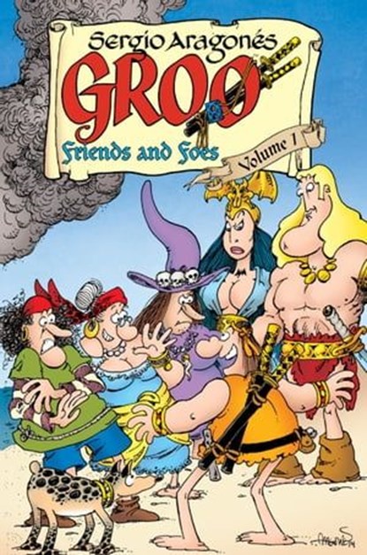 Groo: Friends and Foes Volume 1, Sergio Aragones ; Mark Evanier - Ebook - 9781630083878
