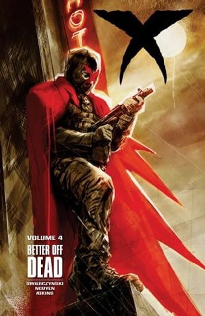 X Volume 4: Better Off Dead, Duane Swierczynski - Ebook - 9781630084301